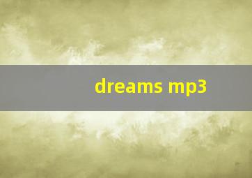 dreams mp3